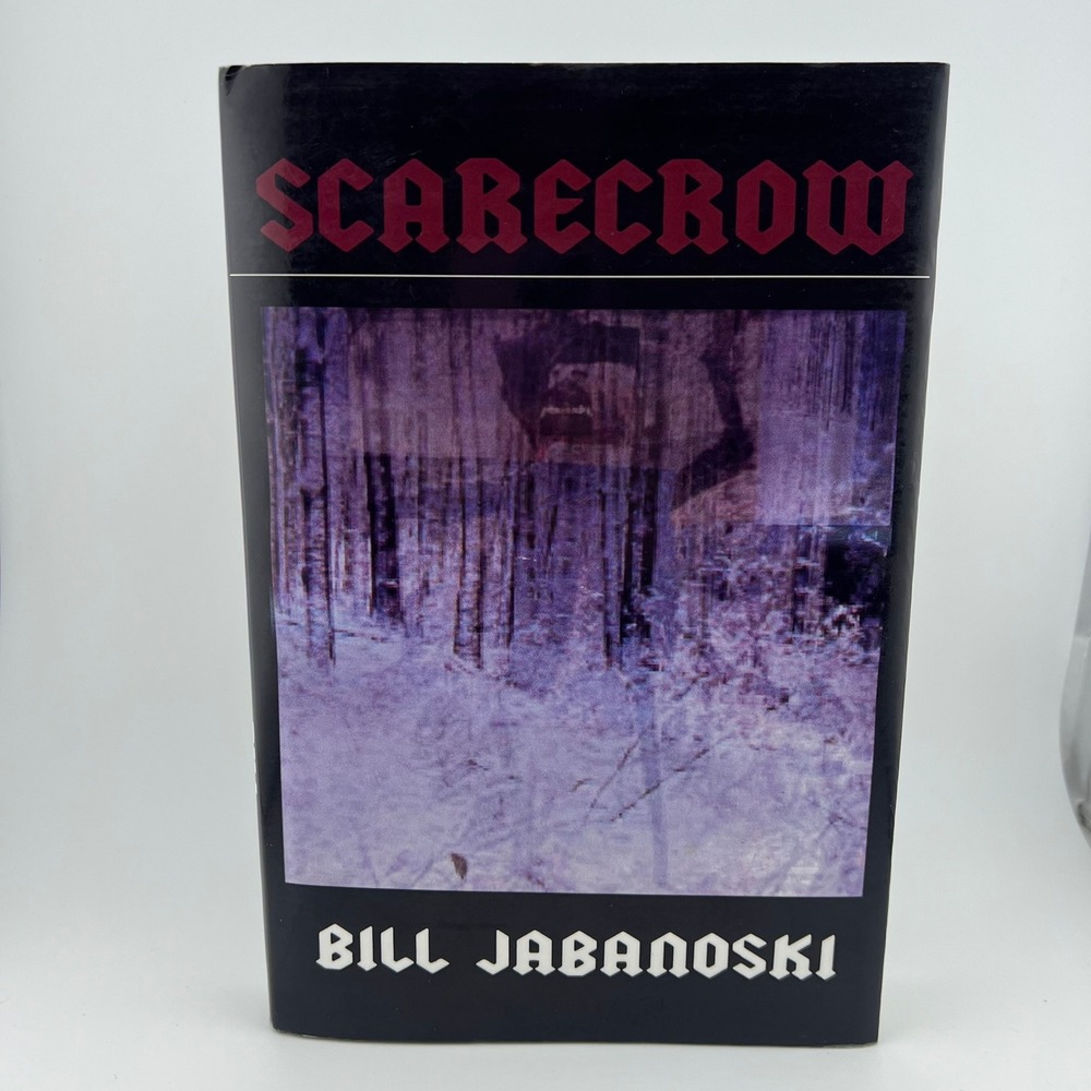 Scarecrow Bill Jabanoski 2003 First Print Hardcover Indie Horror Book Rare